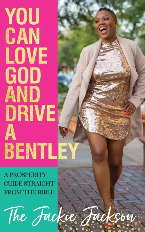 You Can Love God and Drive a Bentley! book cover by Jacqueline Jackson